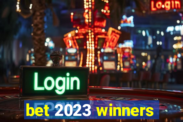 bet 2023 winners